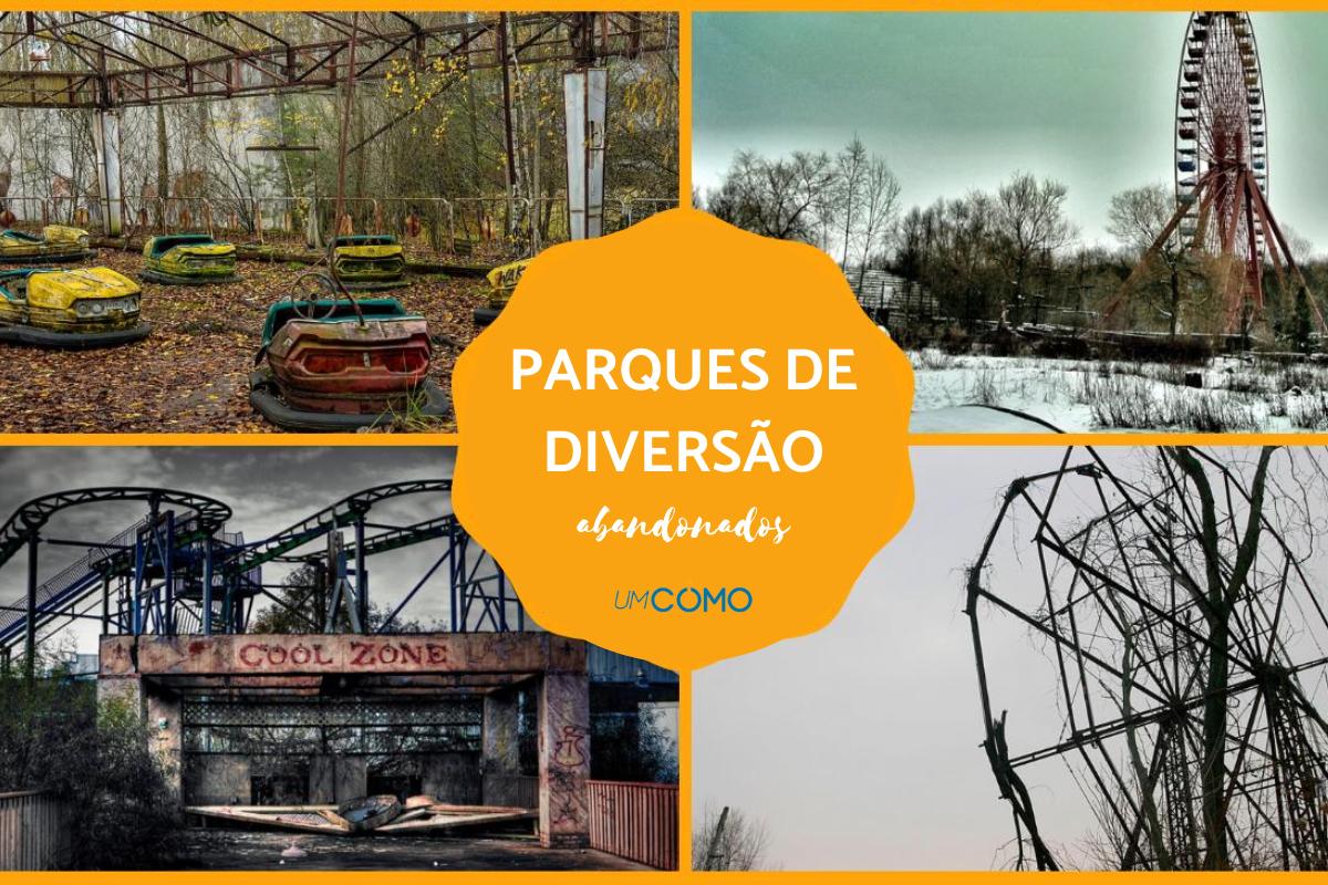 Parques de diversões abandonados