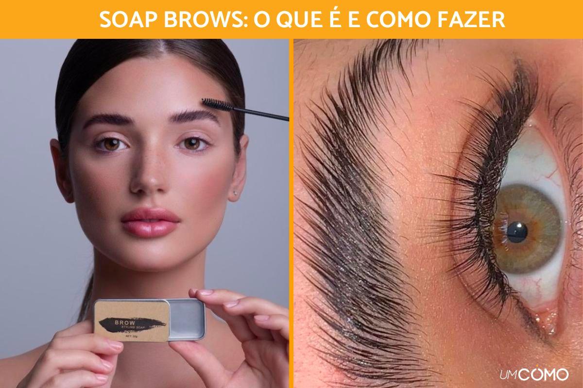 Soap brows: o que é e como fazer