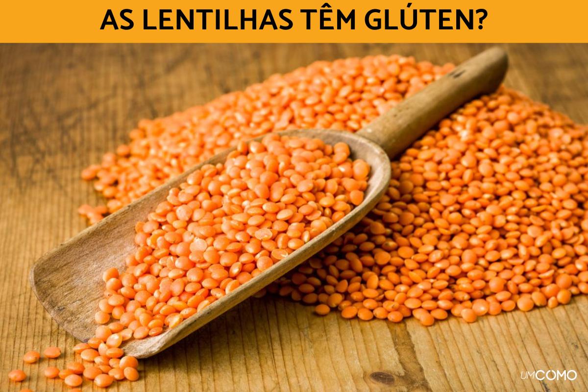Lentilha tem glúten?