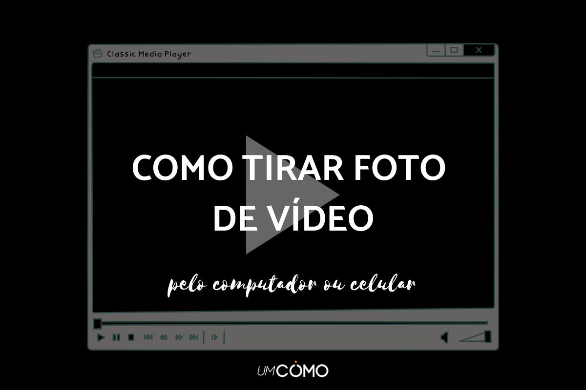 Como tirar foto de vídeo