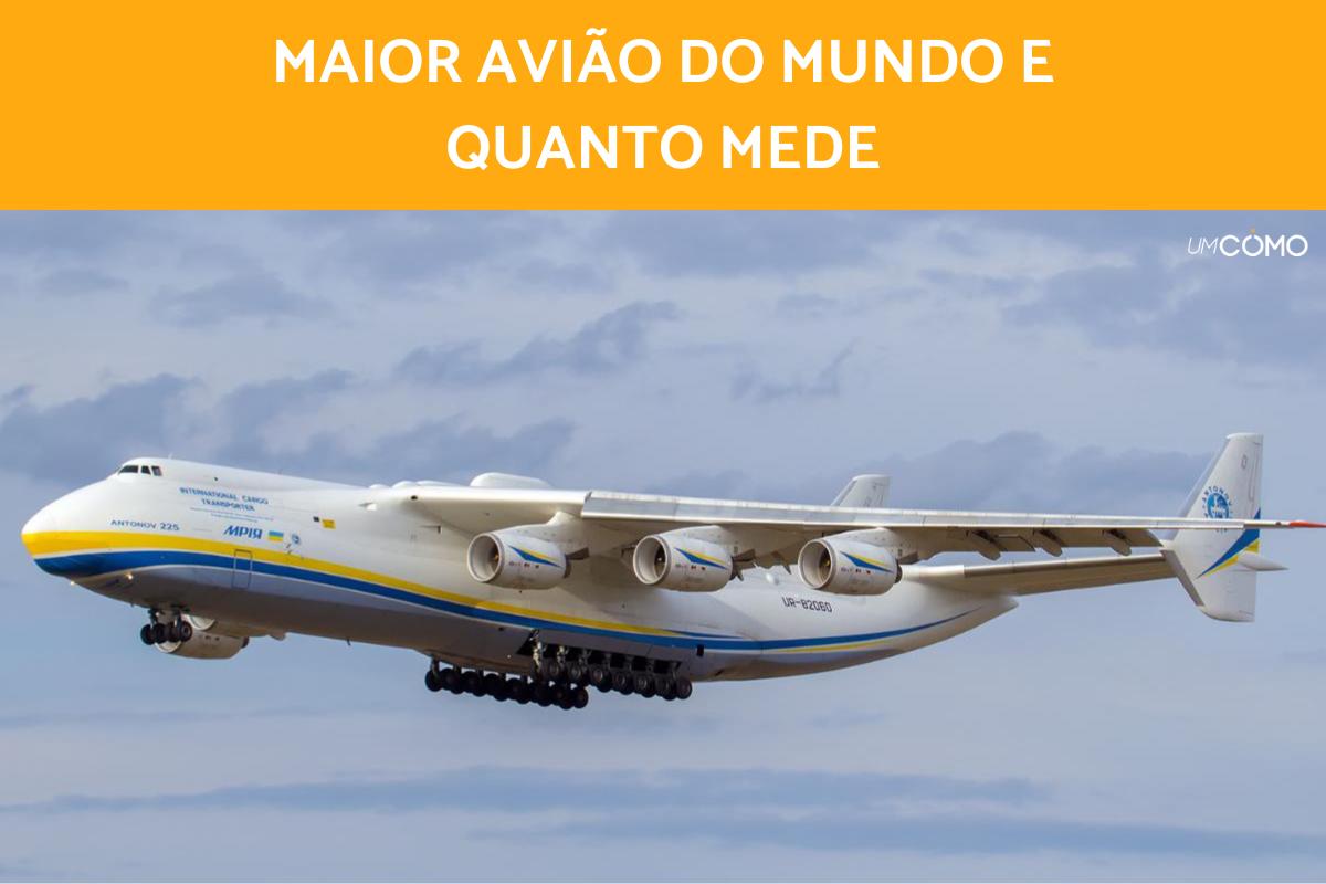 Qual é o maior avião do mundo