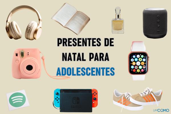 Presentes de Natal para adolescentes