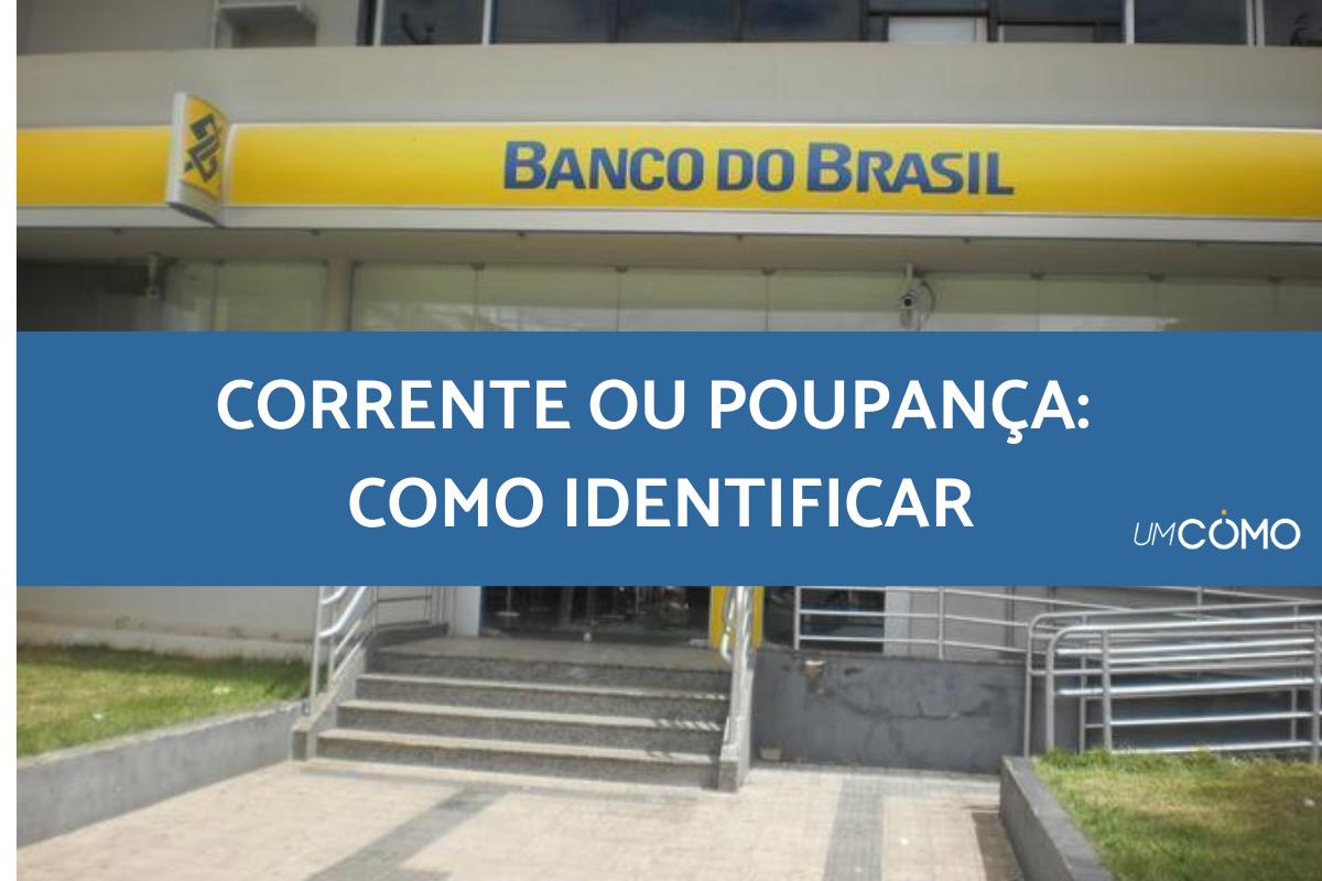Como saber se a conta é corrente ou poupança: Banco do Brasil
