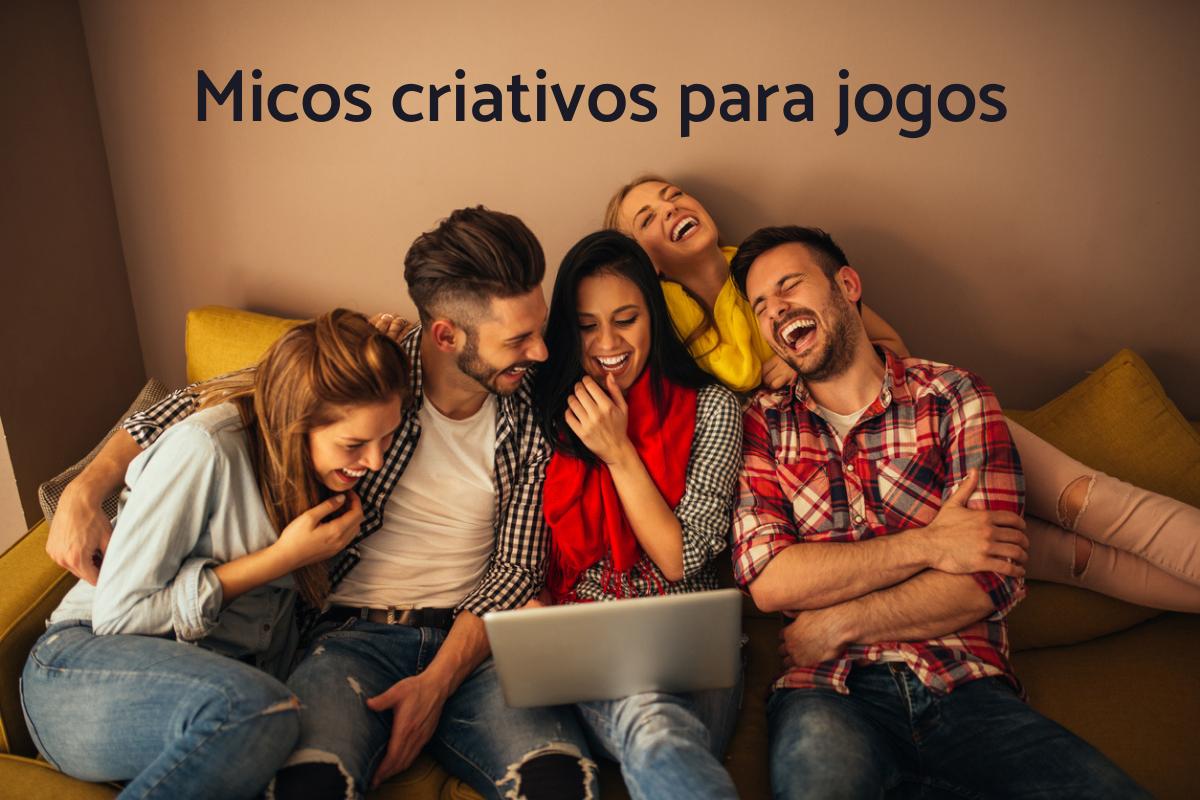 Micos criativos para jogos