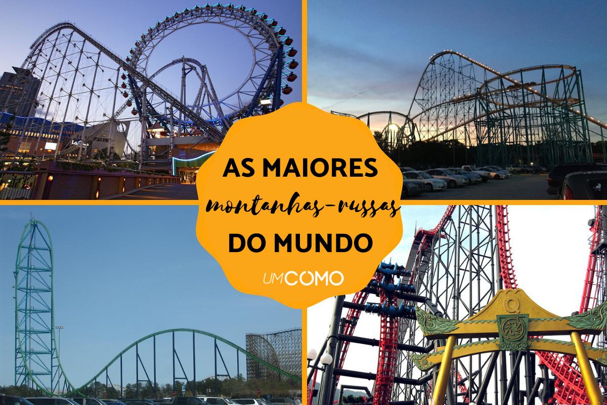 As maiores montanhas-russas do mundo