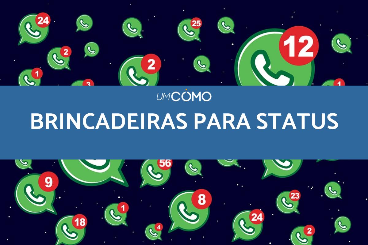 Brincadeiras para status do WhatsApp