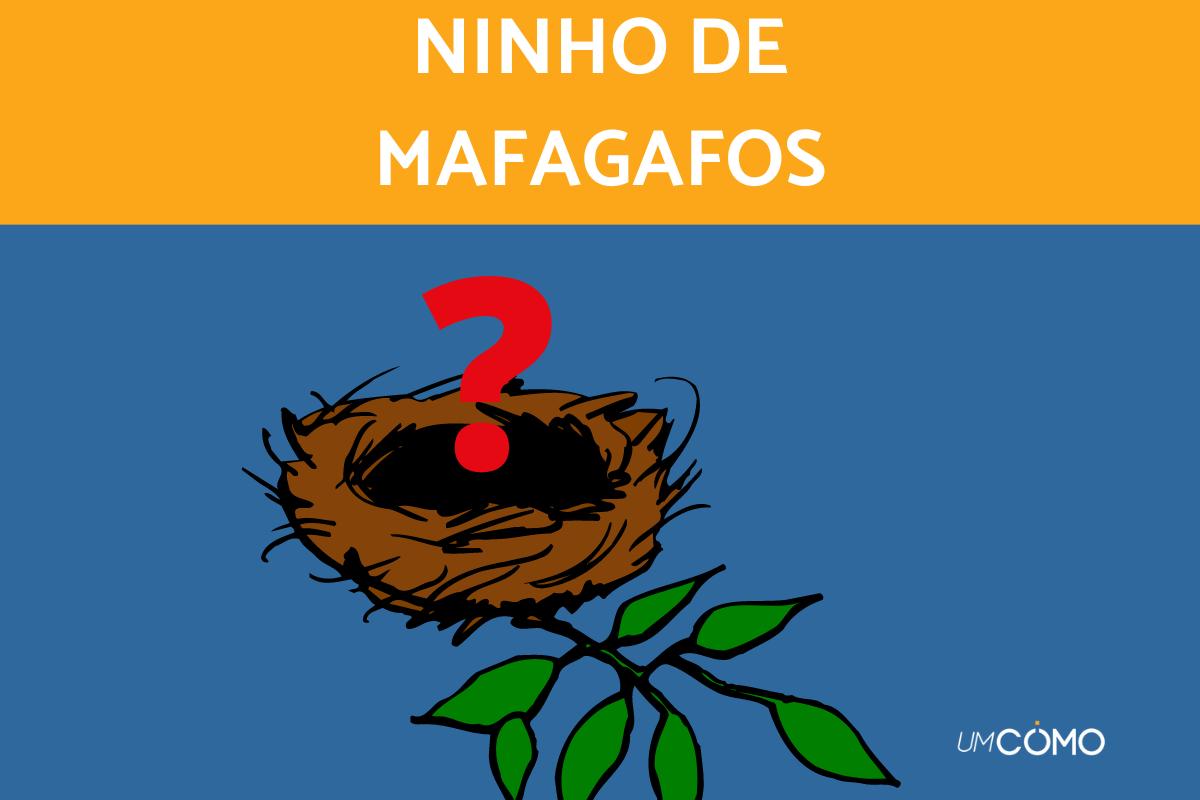 O que é ninho de mafagafos
