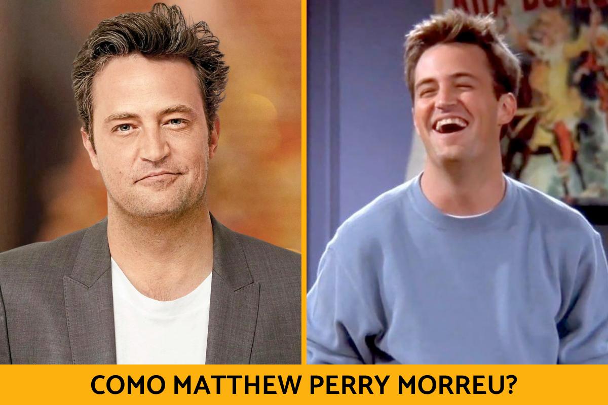 Como Matthew Perry morreu