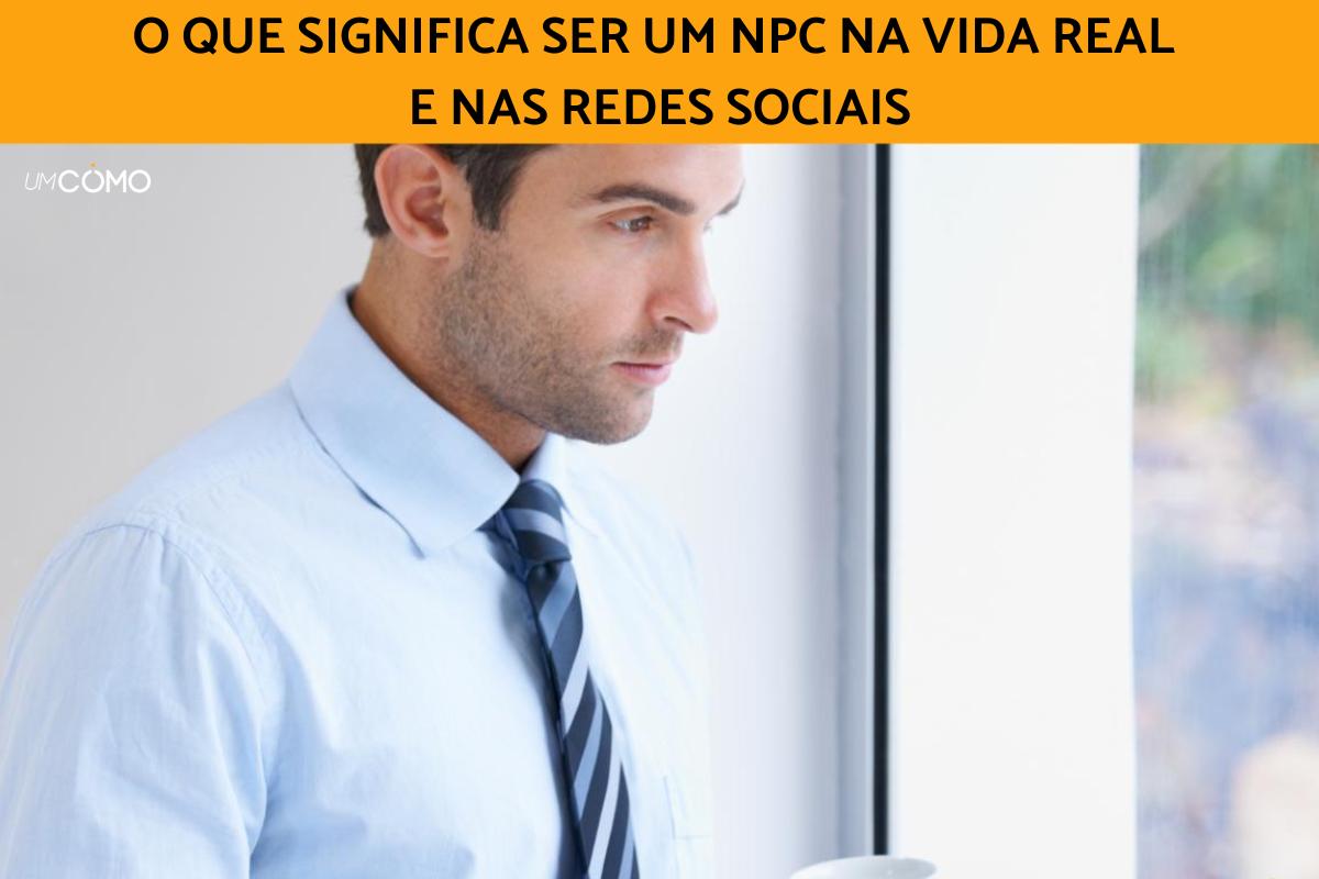 O que significa NPC na vida real e nas redes sociais?