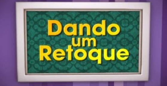 Como participar do quadro Dando um Retoque