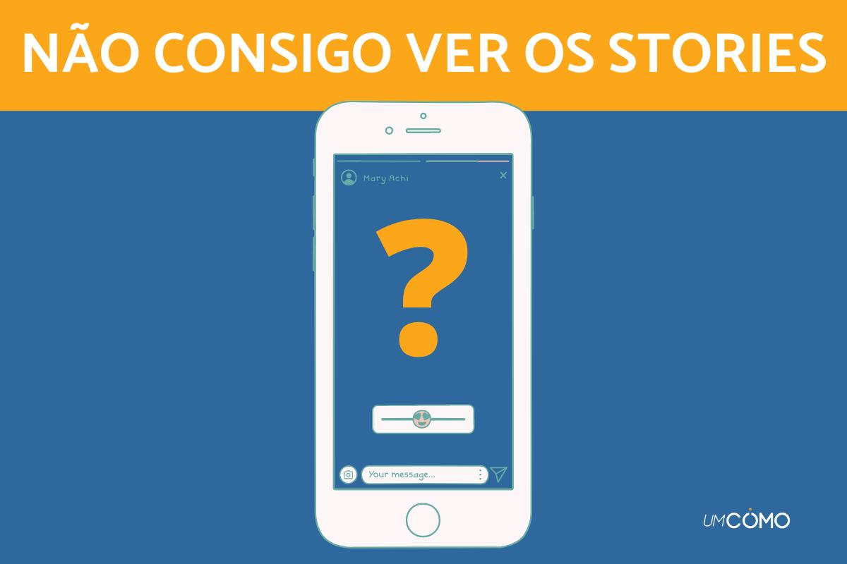 Não consigo ver os stories do Instagram