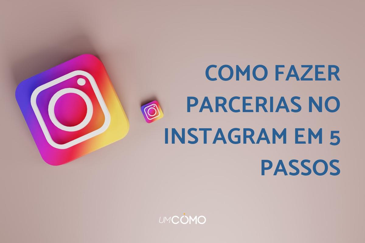 Como fazer parcerias no Instagram