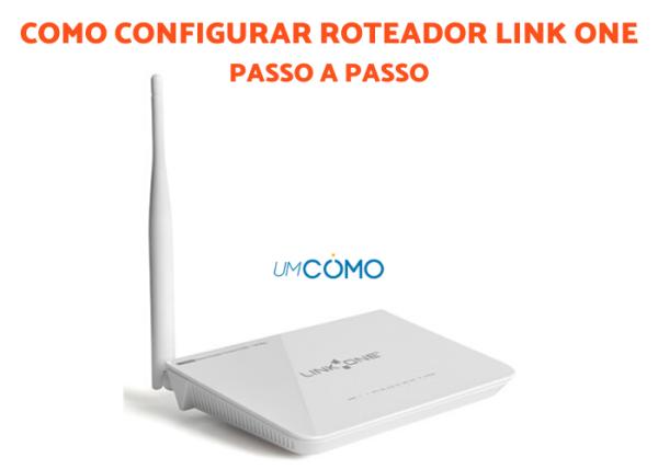Como configurar roteador Link One